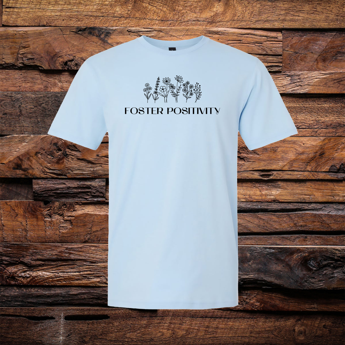 Foster Positivity Tee