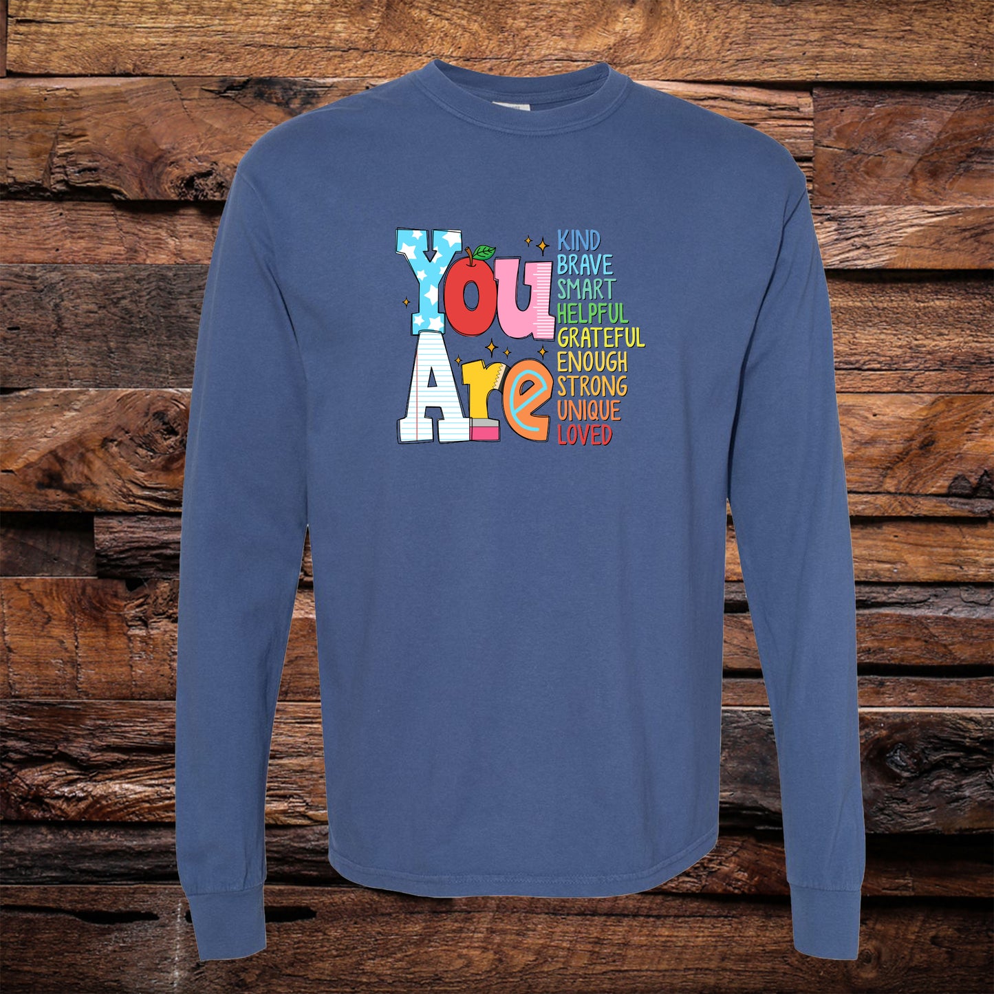 You Are Long Sleeve Tee