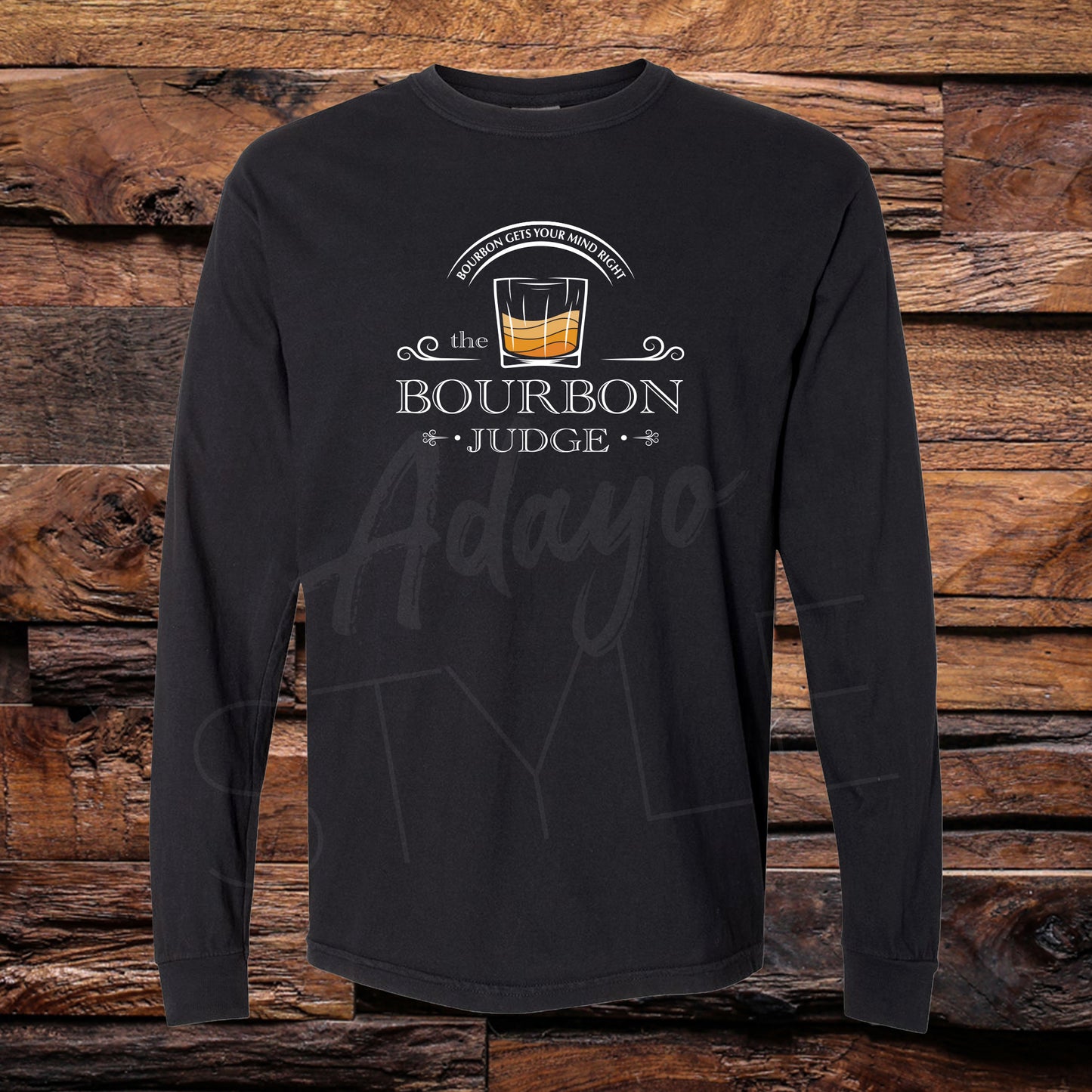 Bourbon Gets Your Mind Right LS