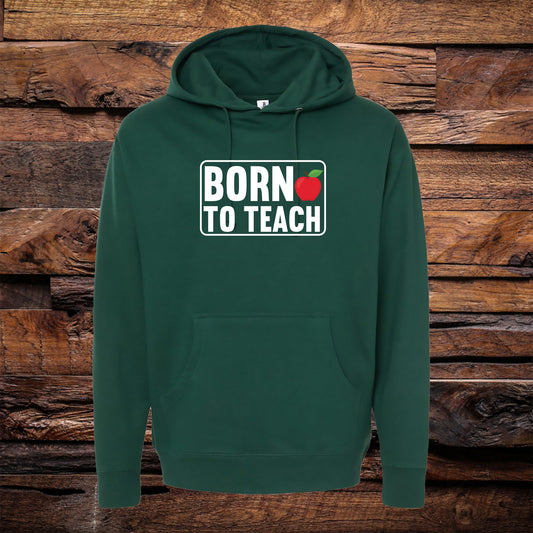 Born To Teach Hoodie