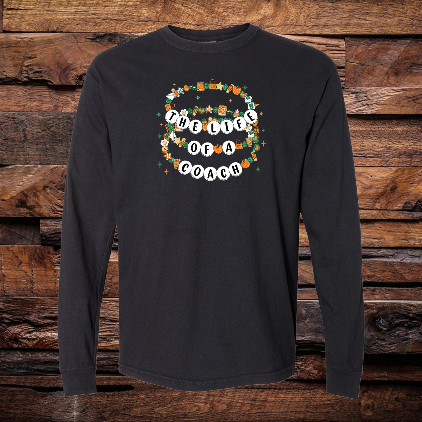 Life Of A Coach Long Sleeve Tee