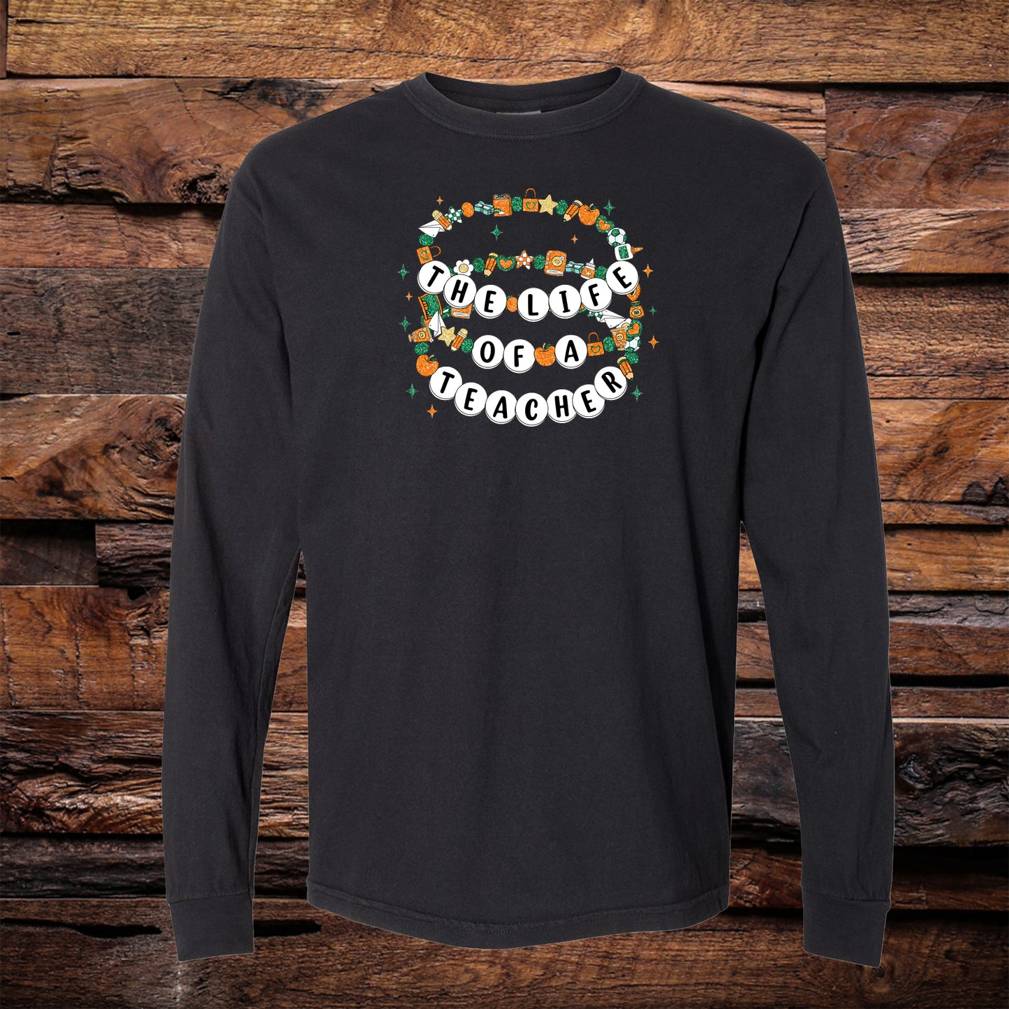 Life Of A Teacher Long Sleeve Tee
