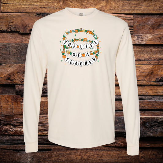 Life Of A Teacher Long Sleeve Tee