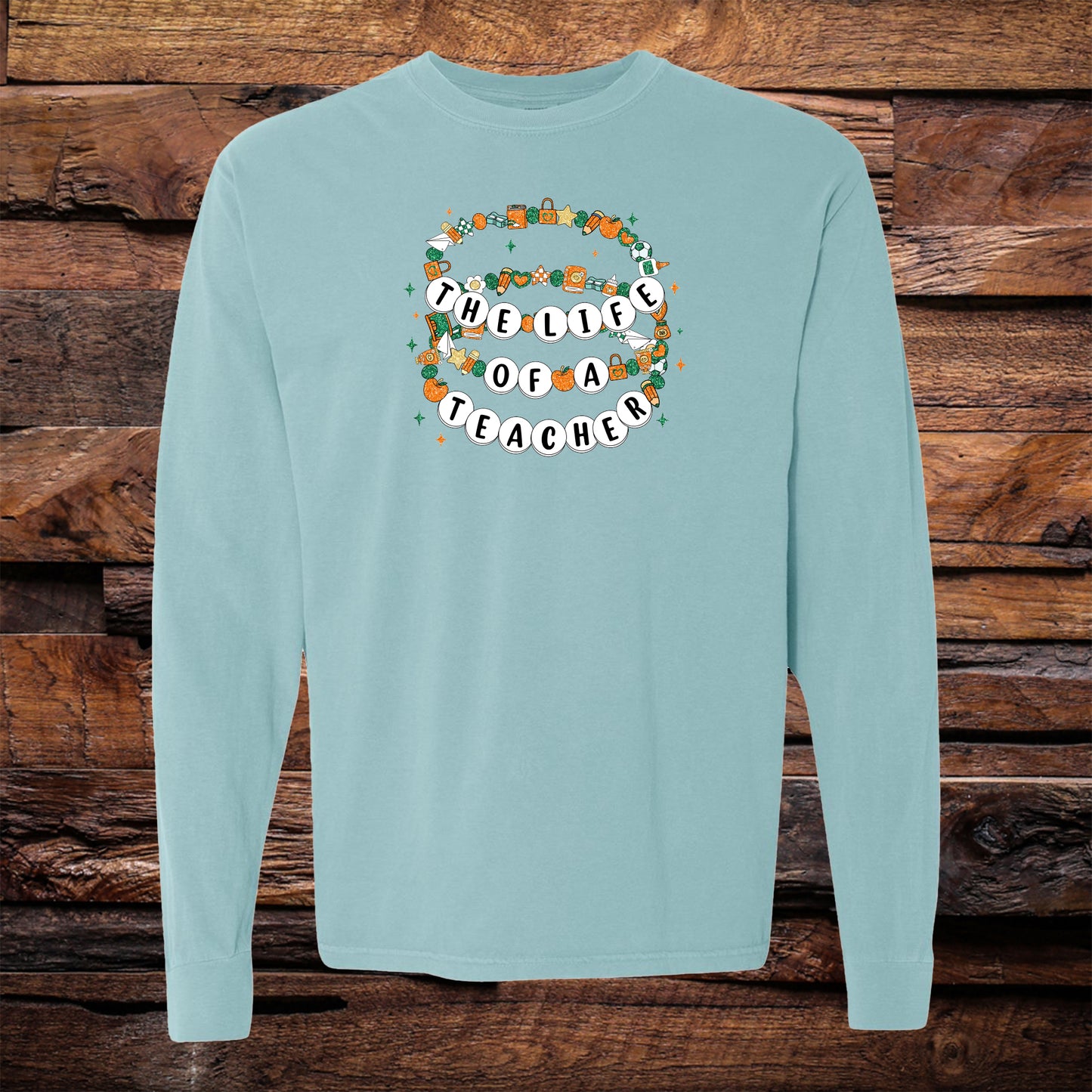 Life Of A Teacher Long Sleeve Tee