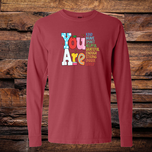 You Are Long Sleeve Tee