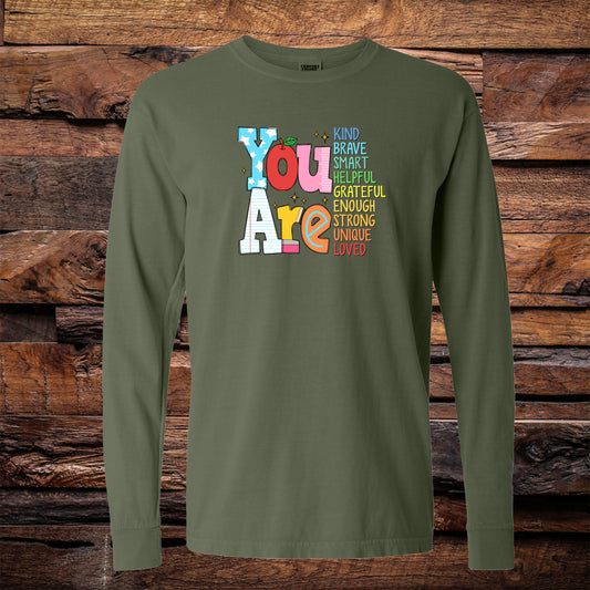 You Are Long Sleeve Tee